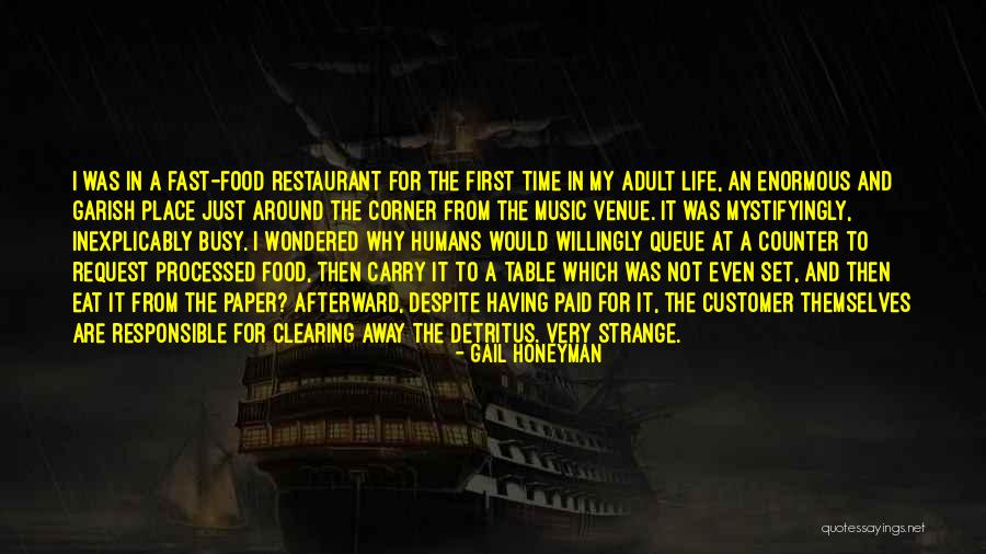 Fast Food Restaurant Quotes By Gail Honeyman Fast Food Restaurant Quotes By Gail Honeyman