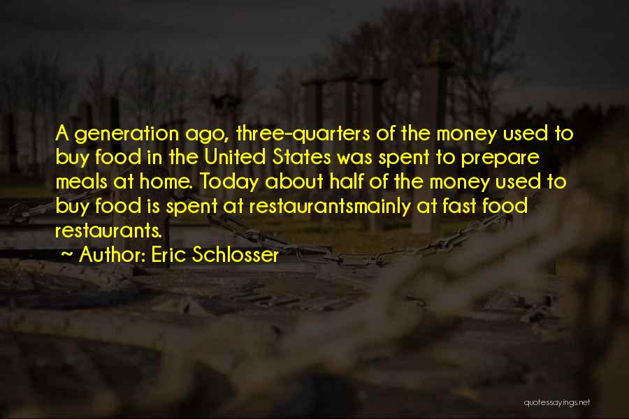 Fast Food Restaurants Quotes By Eric Schlosser
