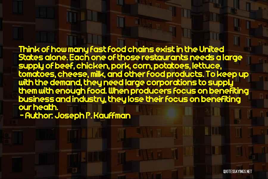 Fast Food Restaurants Quotes By Joseph P. Kauffman