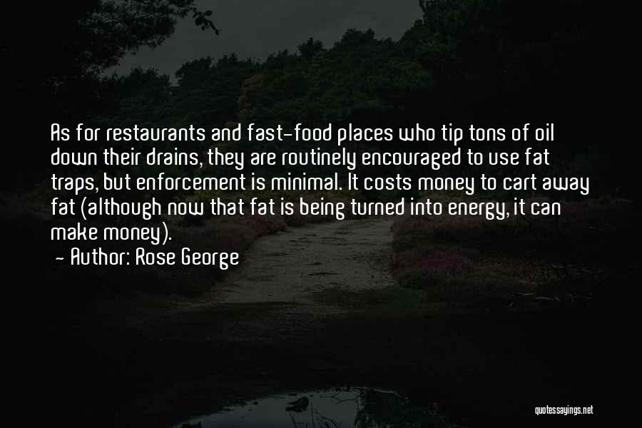 Fast Food Restaurants Quotes By Rose George