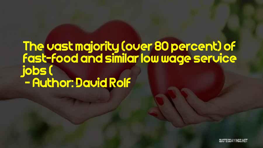 Fast Food Service Quotes By David Rolf