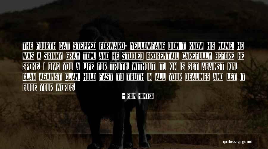 Fast Forward Life Quotes By Erin Hunter Fast Forward Life Quotes By Erin Hunter