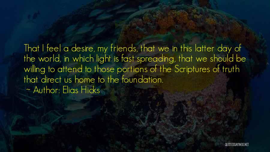 Fast Friends Quotes By Elias Hicks