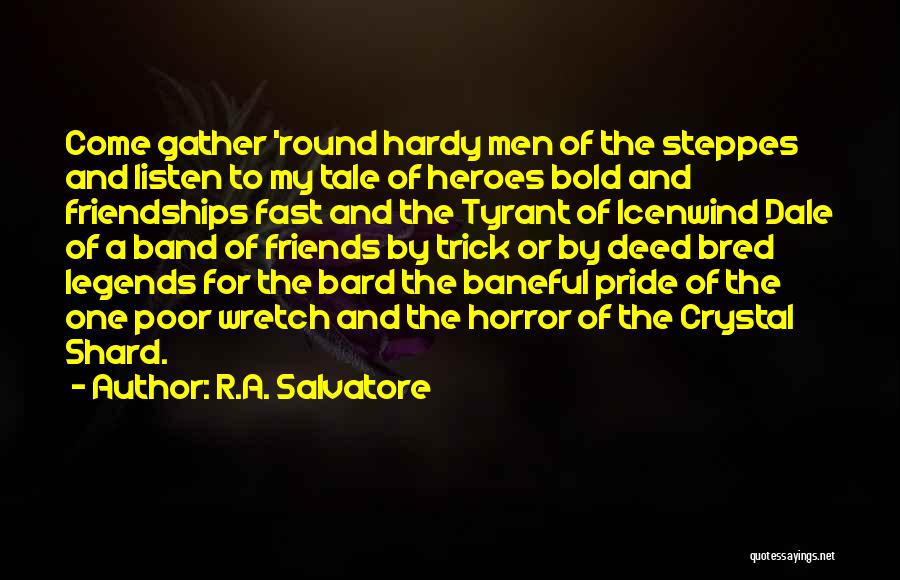 Fast Friends Quotes By R.A. Salvatore