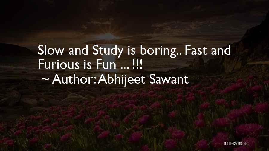 Fast Furious 5 Quotes By Abhijeet Sawant