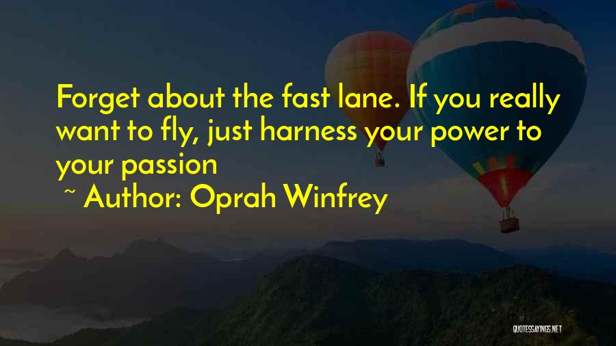 Fast Lane Quotes By Oprah Winfrey