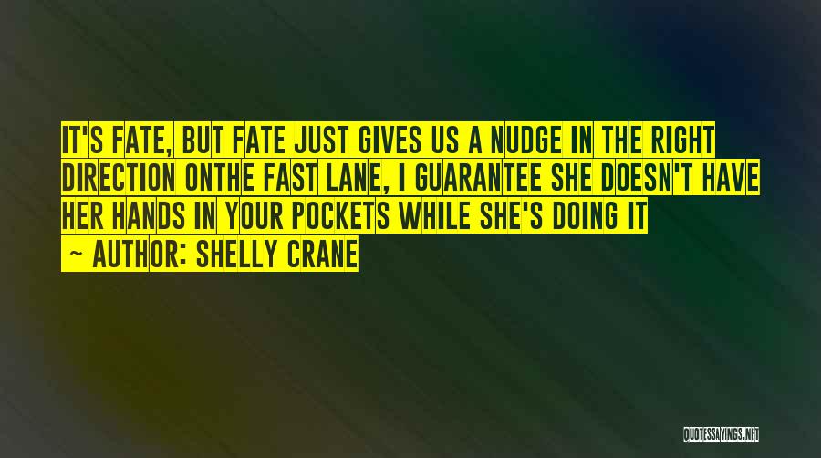 Fast Lane Quotes By Shelly Crane