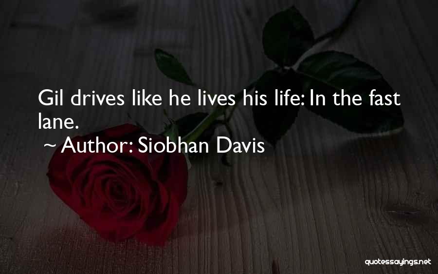 Fast Lane Quotes By Siobhan Davis