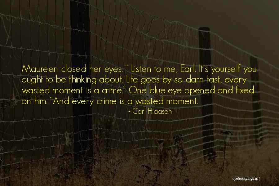 Fast Life Quotes By Carl Hiaasen Fast Life Quotes By Carl Hiaasen