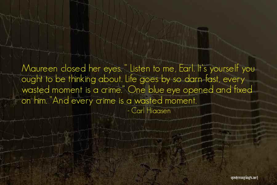 Fast Life Quotes By Carl Hiaasen