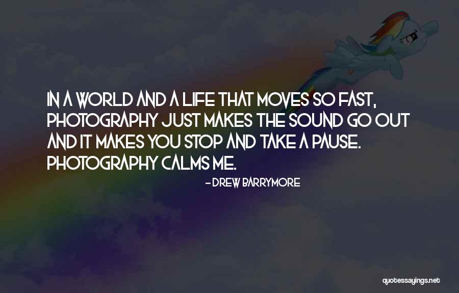 Fast Life Quotes By Drew Barrymore