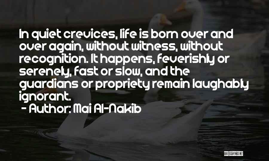 Fast Life Quotes By Mai Al-Nakib