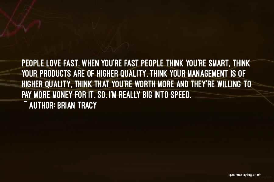 Fast Money Quotes By Brian Tracy