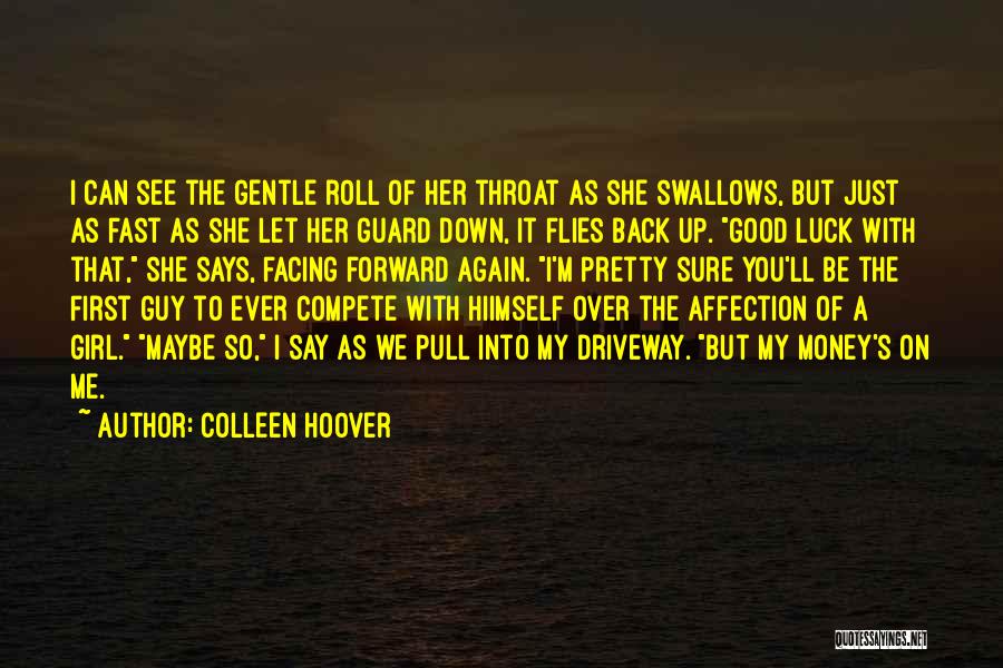 Fast Money Quotes By Colleen Hoover