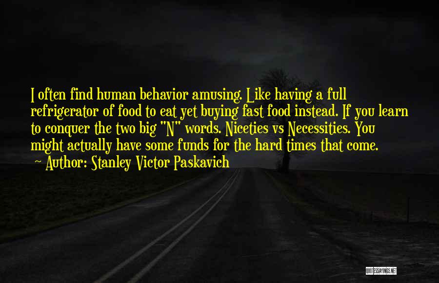 Fast Money Quotes By Stanley Victor Paskavich