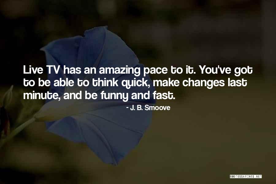 Fast Pace Quotes By J. B. Smoove Fast Pace Quotes By J. B. Smoove