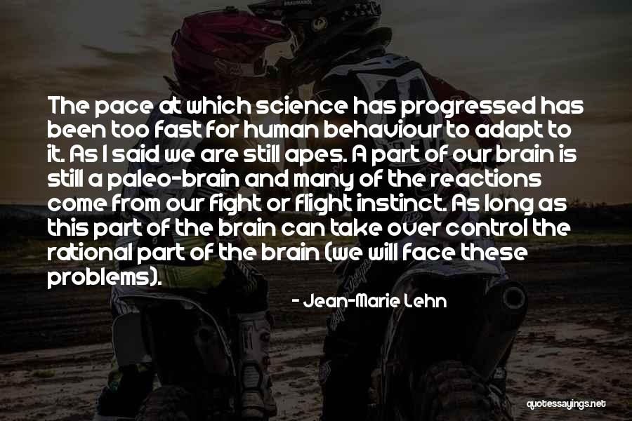 Fast Pace Quotes By Jean-Marie Lehn Fast Pace Quotes By Jean-Marie Lehn