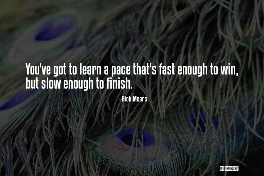 Fast Pace Quotes By Rick Mears Fast Pace Quotes By Rick Mears