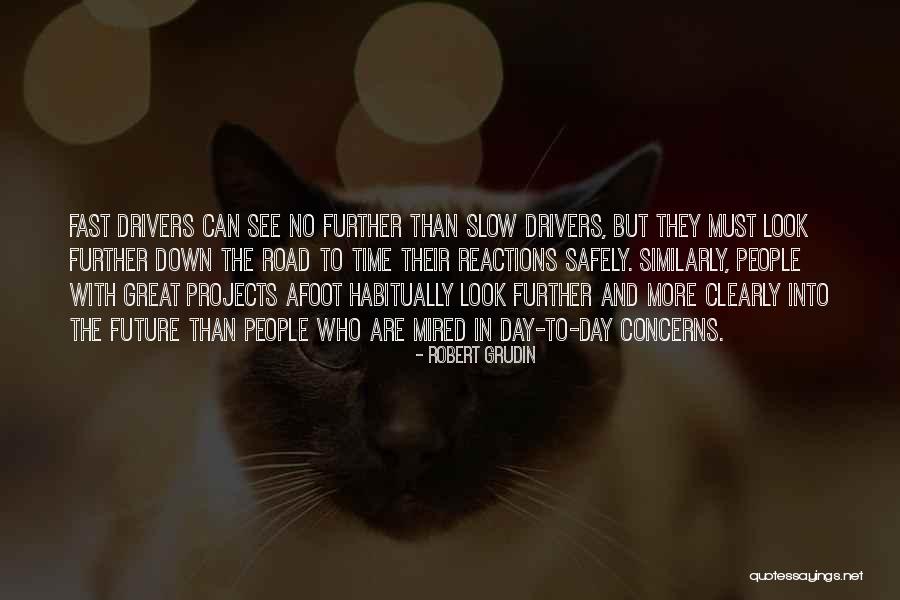 Fast Reactions Quotes By Robert Grudin Fast Reactions Quotes By Robert Grudin