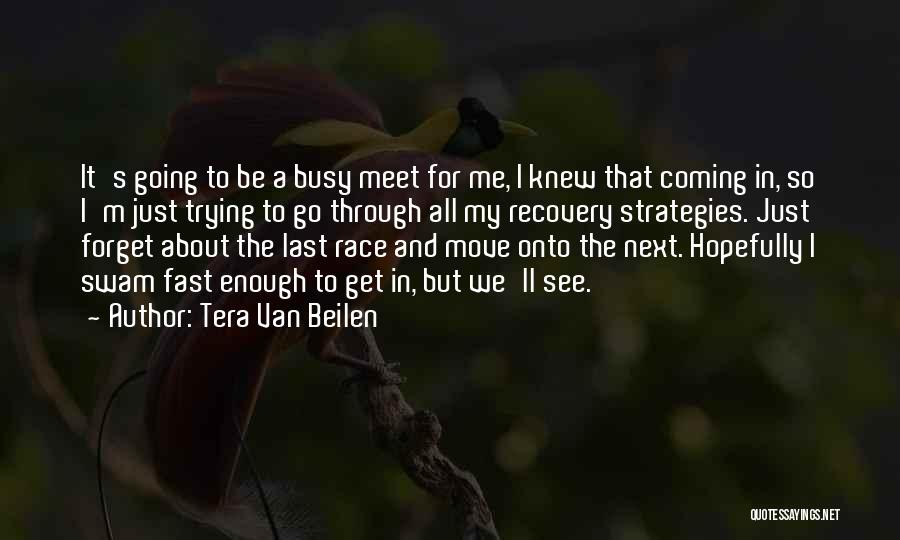 Fast Recovery Quotes By Tera Van Beilen