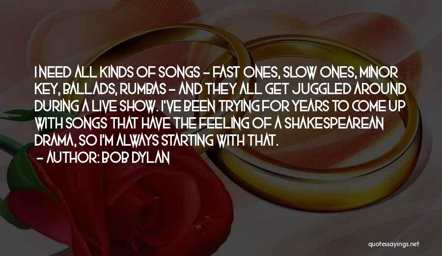 Fast Show Quotes By Bob Dylan