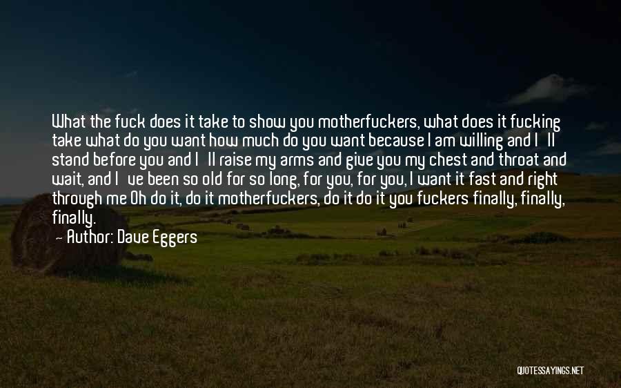 Fast Show Quotes By Dave Eggers