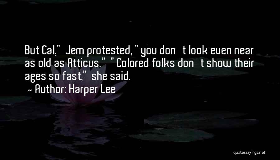Fast Show Quotes By Harper Lee