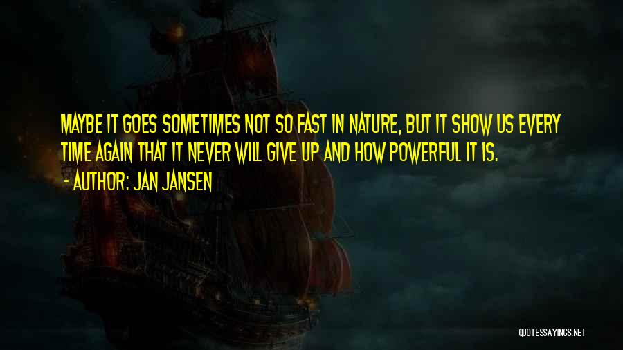 Fast Show Quotes By Jan Jansen