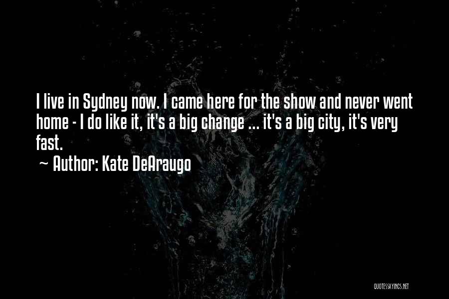 Fast Show Quotes By Kate DeAraugo