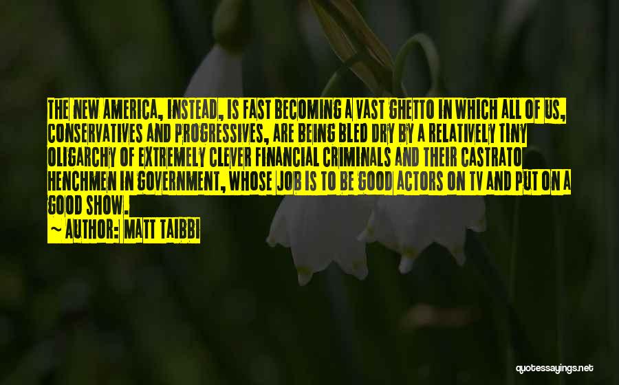 Fast Show Quotes By Matt Taibbi