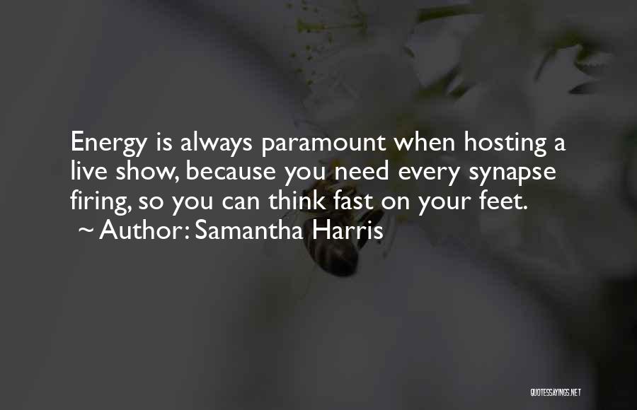 Fast Show Quotes By Samantha Harris