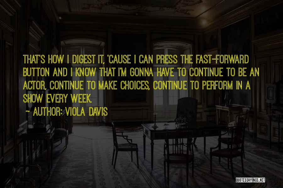 Fast Show Quotes By Viola Davis