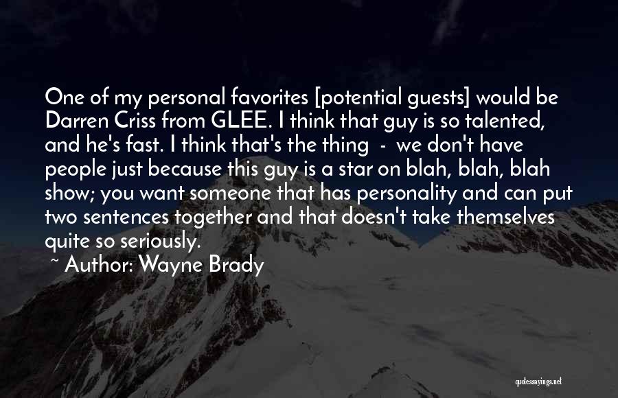 Fast Show Quotes By Wayne Brady