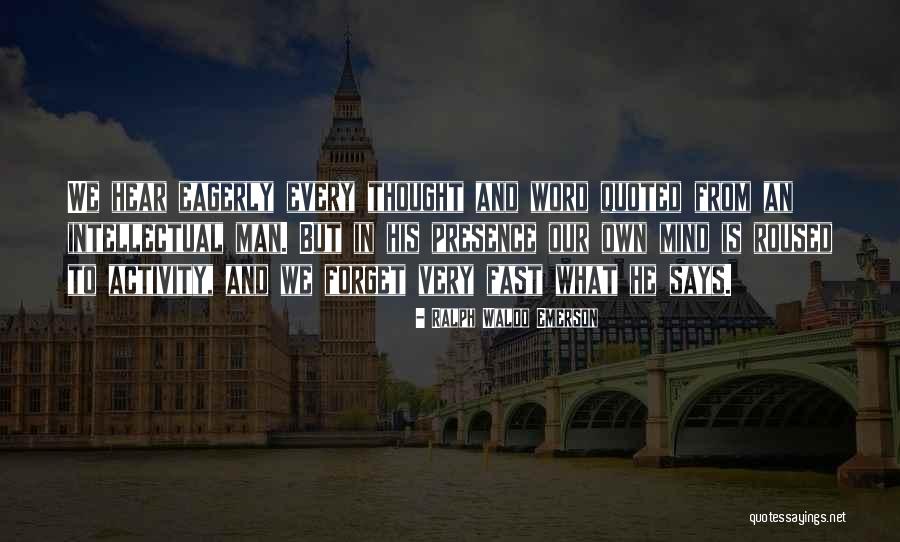 Fast Thought Quotes By Ralph Waldo Emerson Fast Thought Quotes By Ralph Waldo Emerson