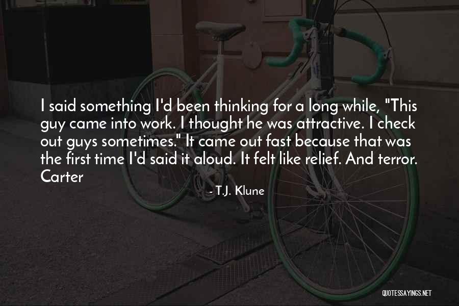 Fast Thought Quotes By T.J. Klune Fast Thought Quotes By T.J. Klune
