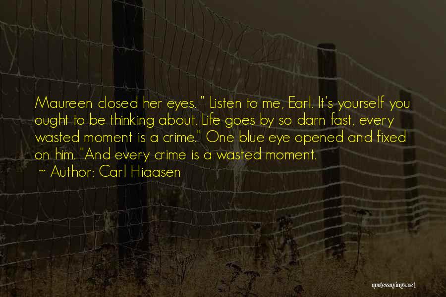 Fast Time Quotes By Carl Hiaasen