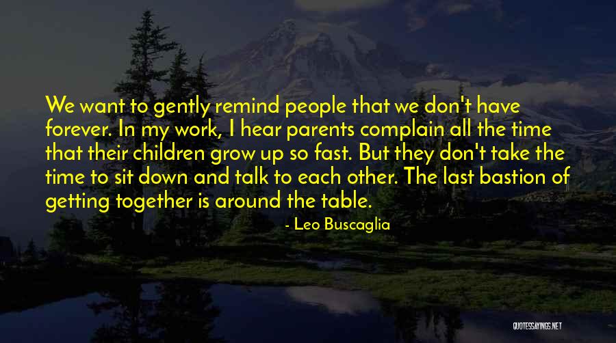 Fast Time Quotes By Leo Buscaglia