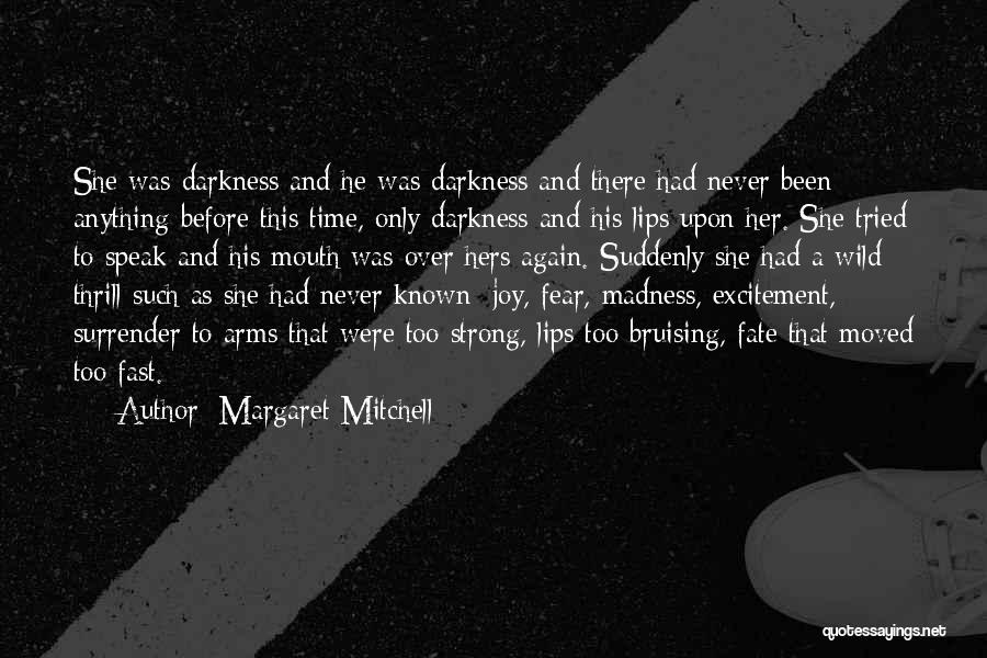 Fast Time Quotes By Margaret Mitchell