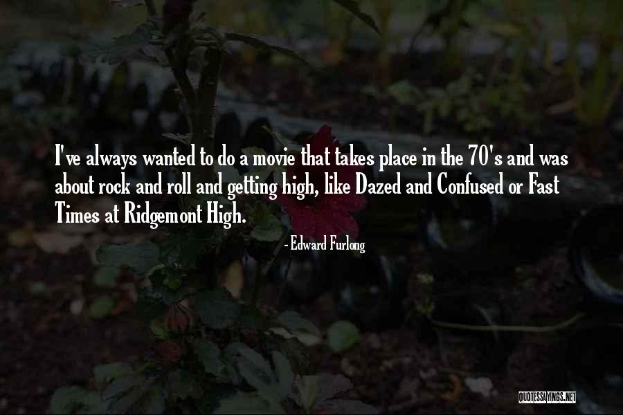 Fast Times At Ridgemont Quotes By Edward Furlong Fast Times At Ridgemont Quotes By Edward Furlong