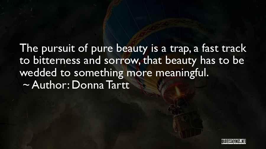 Fast Track Quotes By Donna Tartt