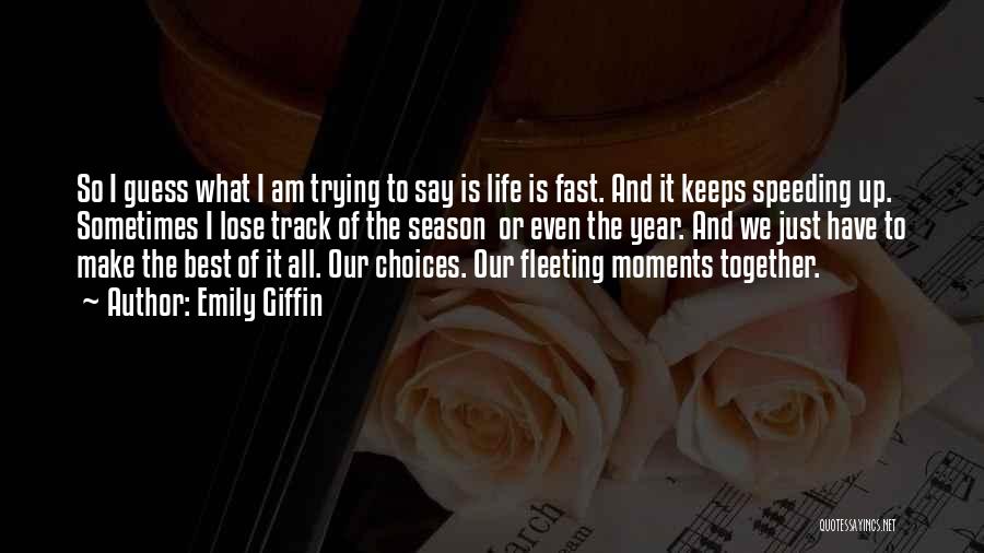 Fast Track Quotes By Emily Giffin