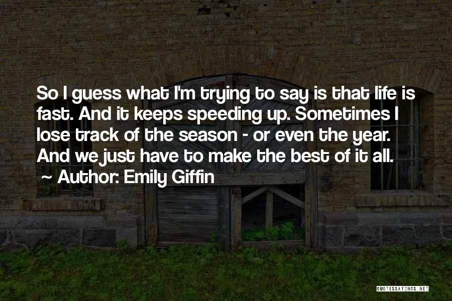 Fast Track Quotes By Emily Giffin