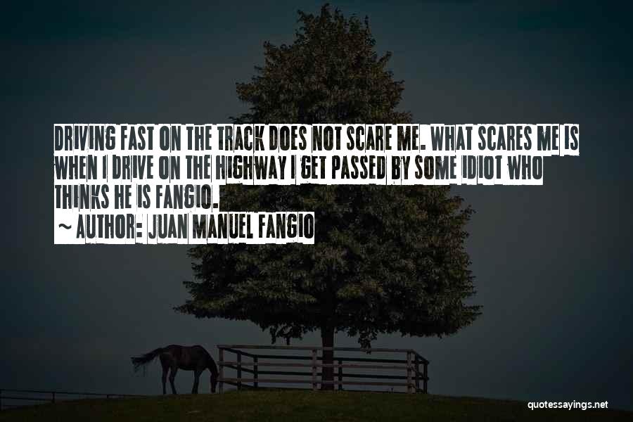 Fast Track Quotes By Juan Manuel Fangio