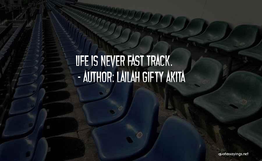 Fast Track Quotes By Lailah Gifty Akita