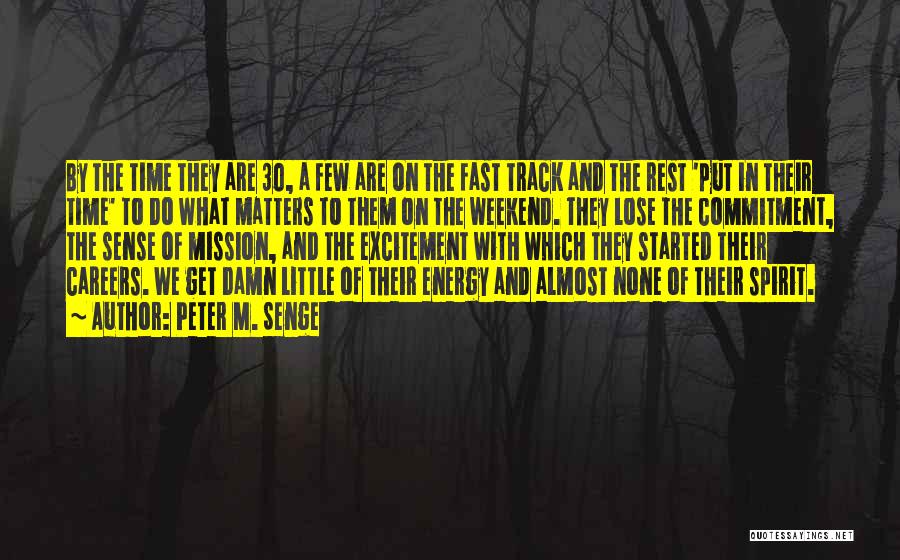 Fast Track Quotes By Peter M. Senge