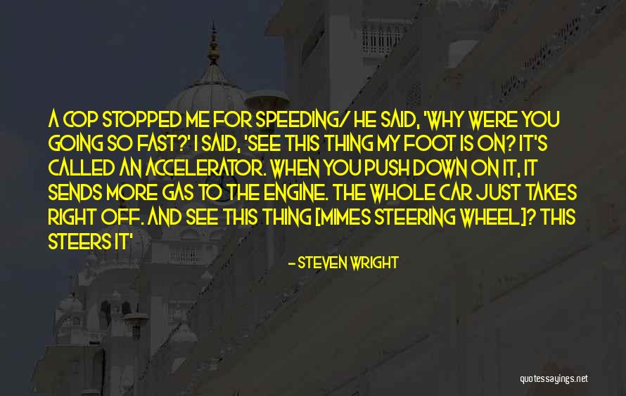 Fast Wheels Quotes By Steven Wright