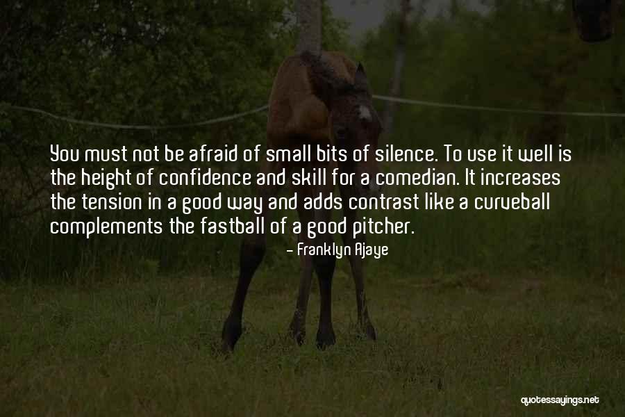 Fastball The Way Quotes By Franklyn Ajaye Fastball The Way Quotes By Franklyn Ajaye