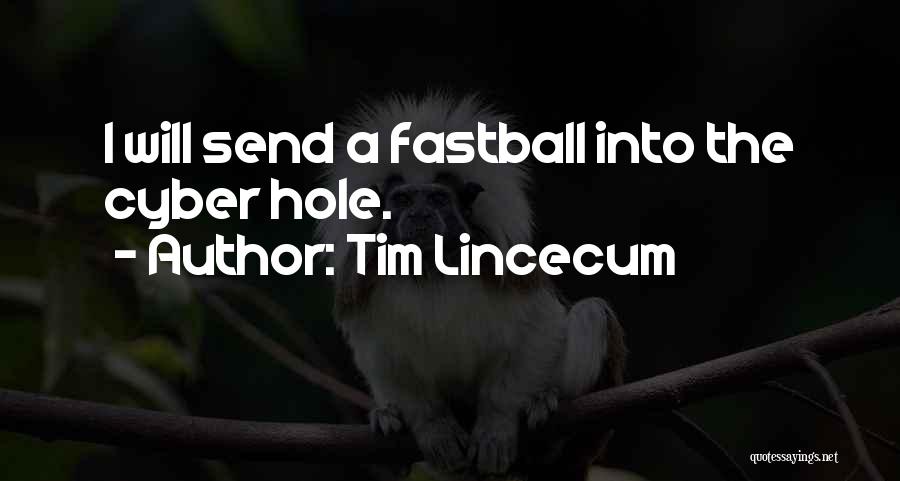 Fastballs Quotes By Tim Lincecum