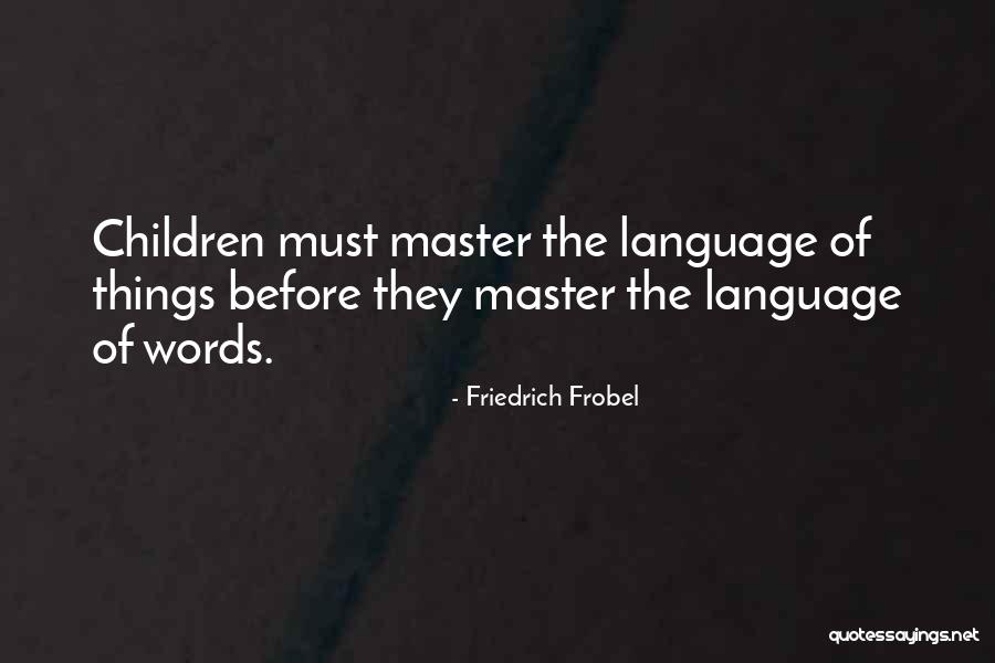Fastened Made Quotes By Friedrich Frobel Fastened Made Quotes By Friedrich Frobel
