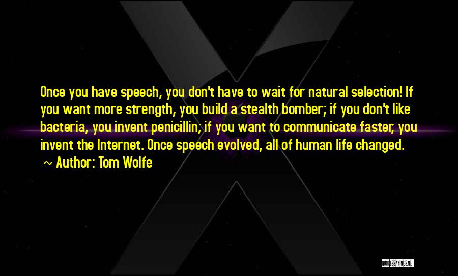 Faster Internet Quotes By Tom Wolfe